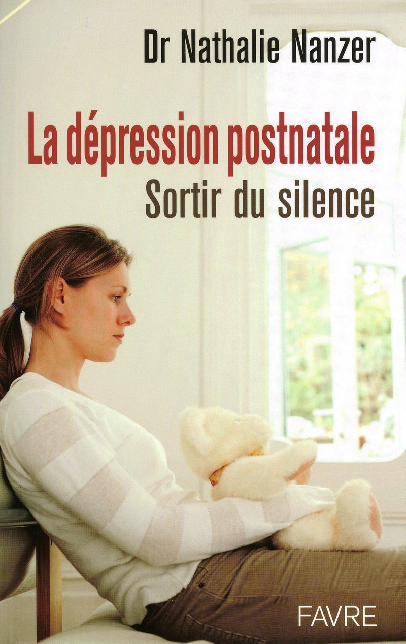La dépression postnatale - Sortir du silence: SORTIR DU SILENCE 9782828910648