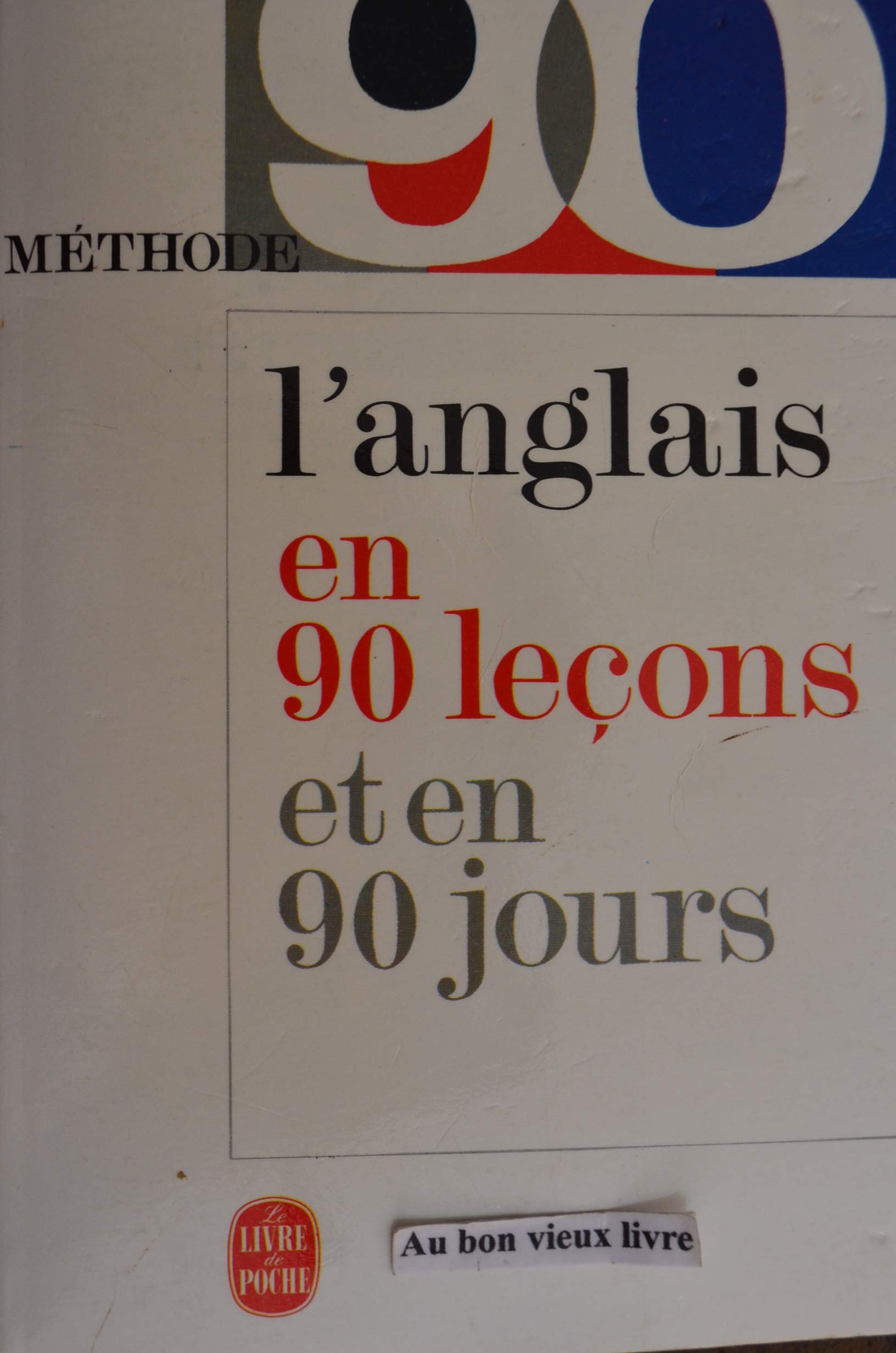 L'anglais d'aujourd'hui en 90 leçons 9782253059752