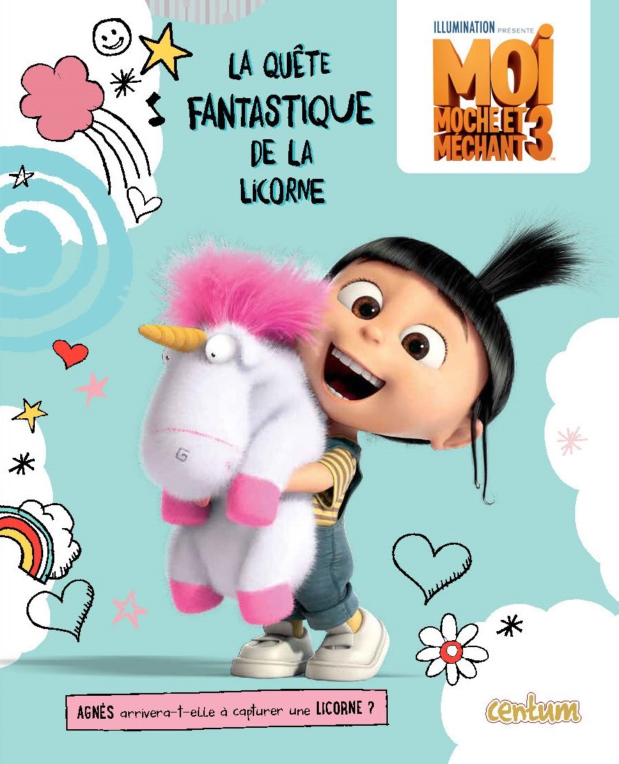 Moi moche et méchant 3: La quête fantastique de la licorne 9781911461517