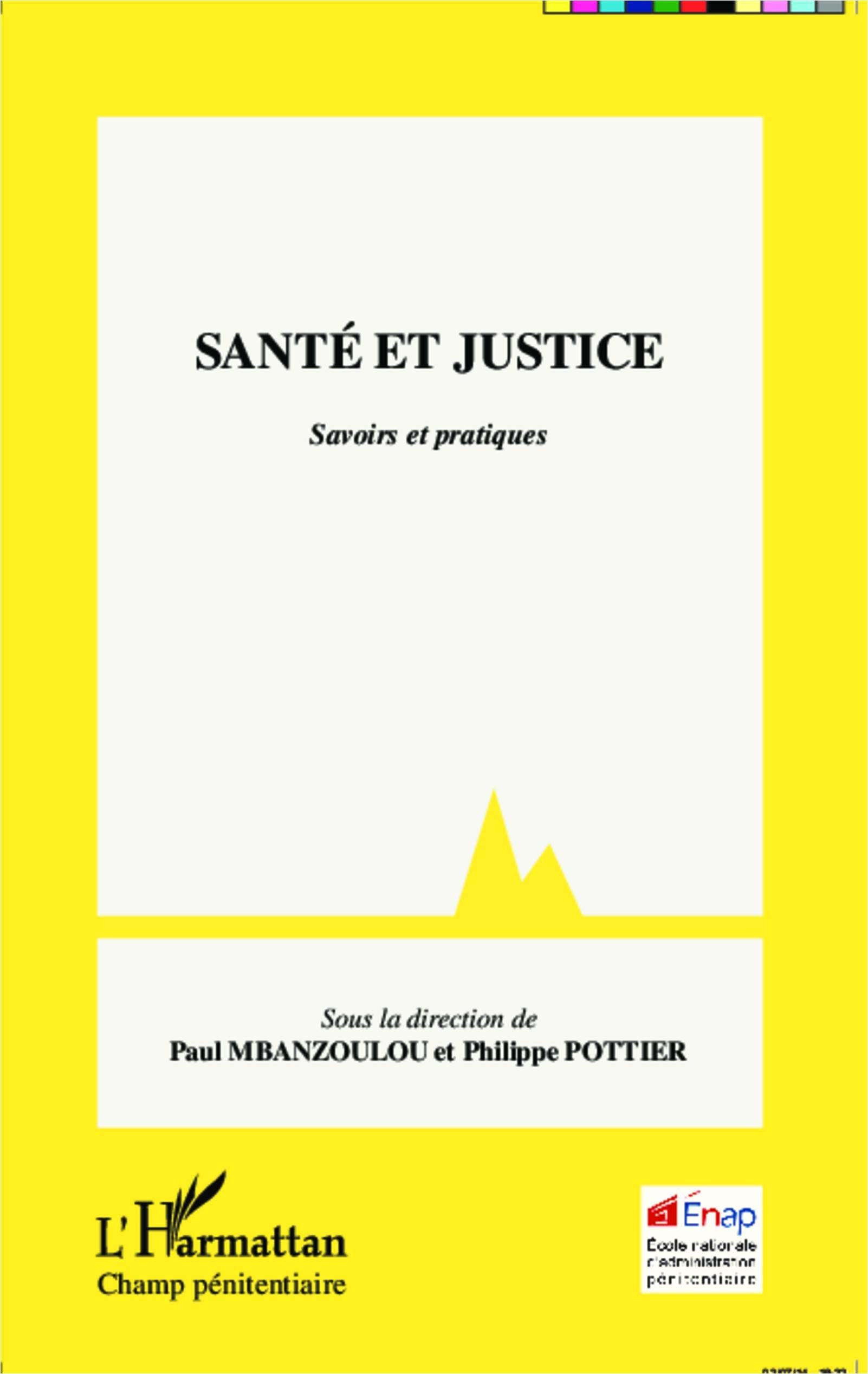 Santé et justice: Savoirs et pratiques 9782343038285