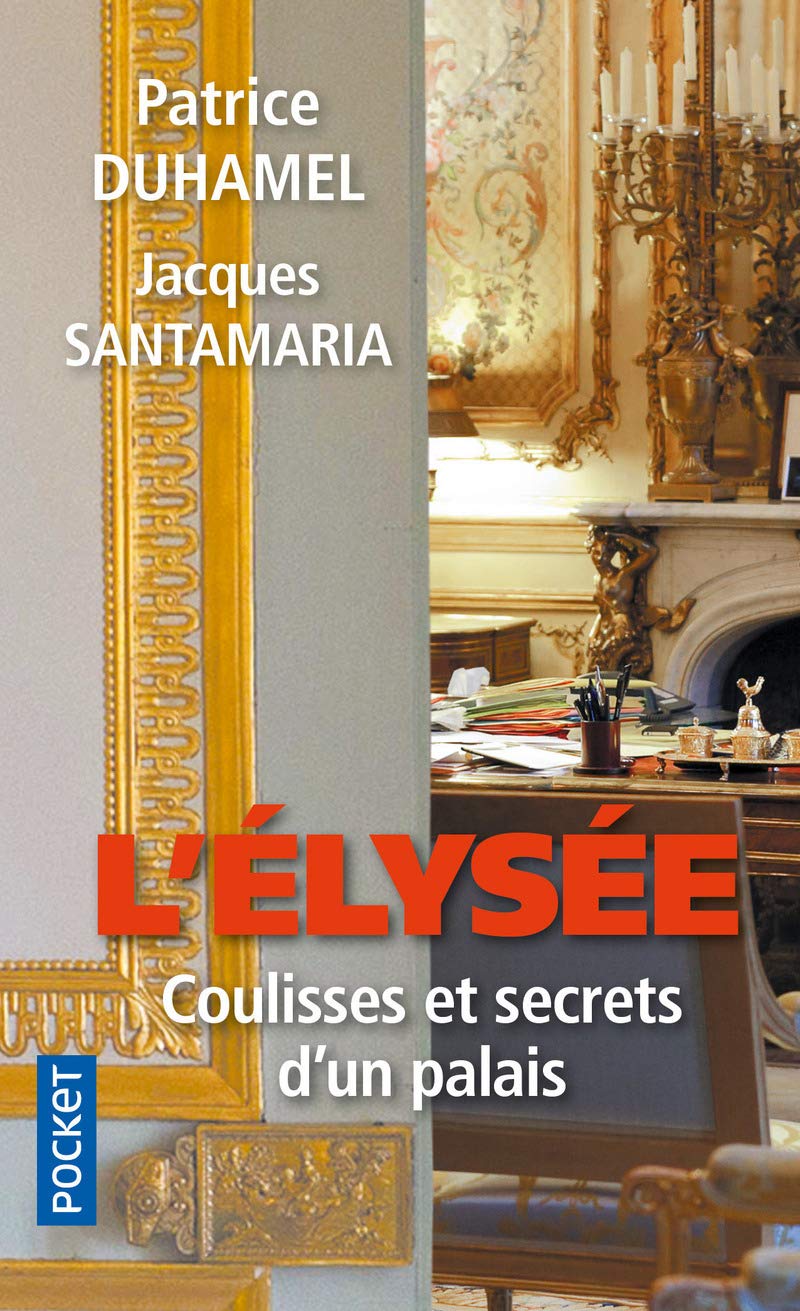 L'Elysée, coulisses et secrets d'un palais 9782266234832