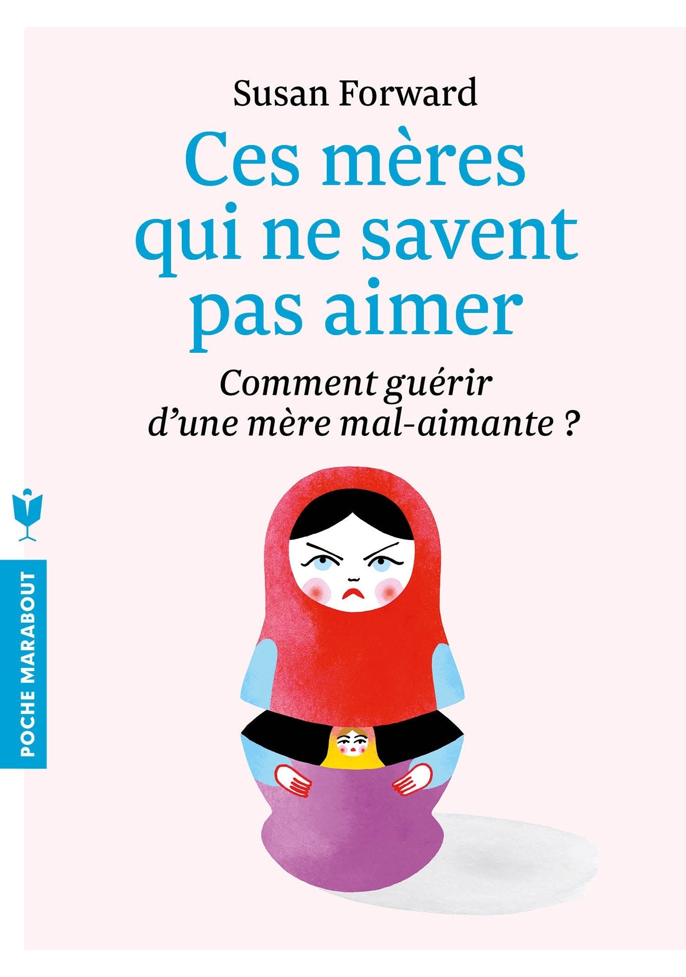 Ces mères qui ne savent pas aimer 9782501111973