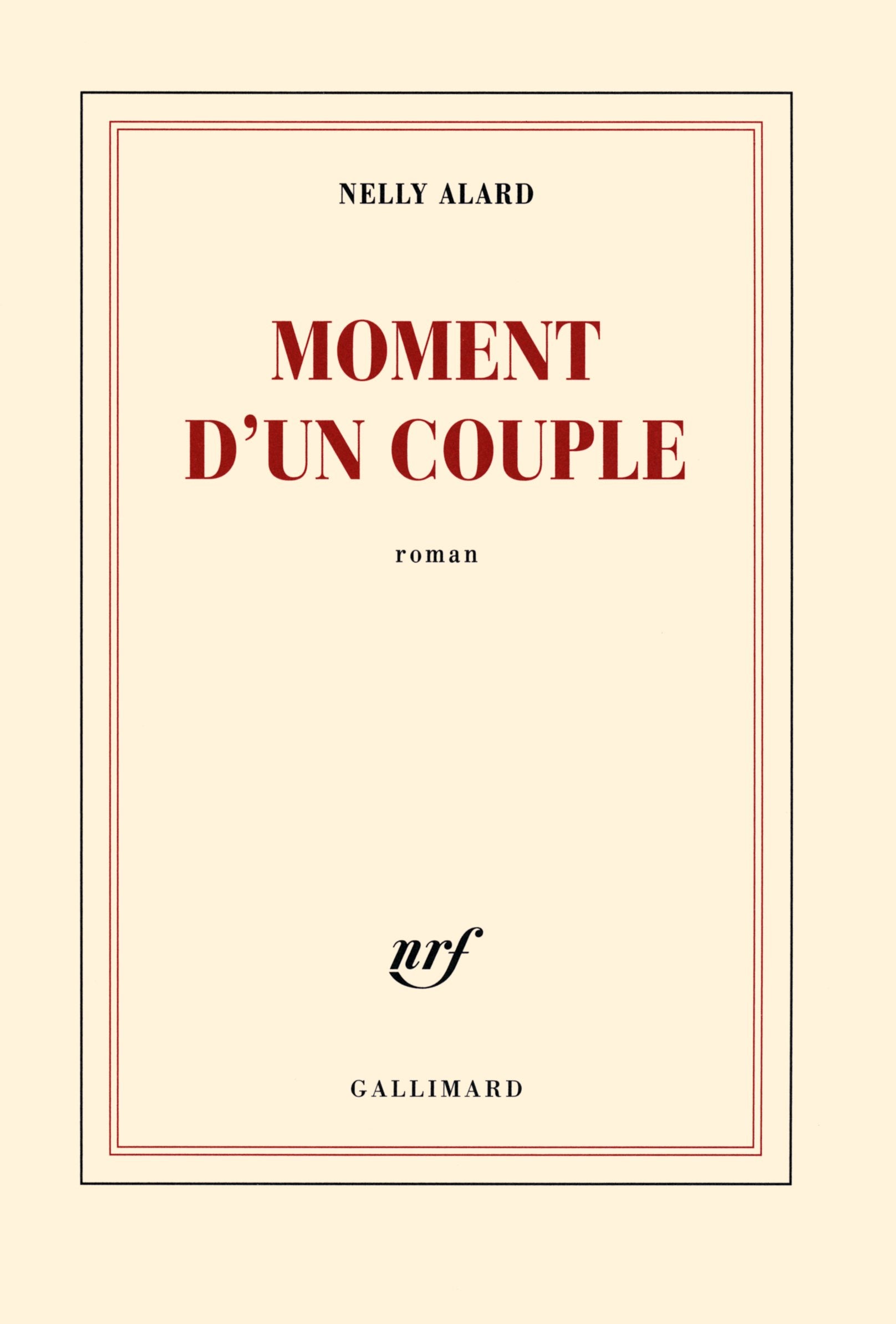 Moment d'un couple - Prix Interallié 2013 9782070141951