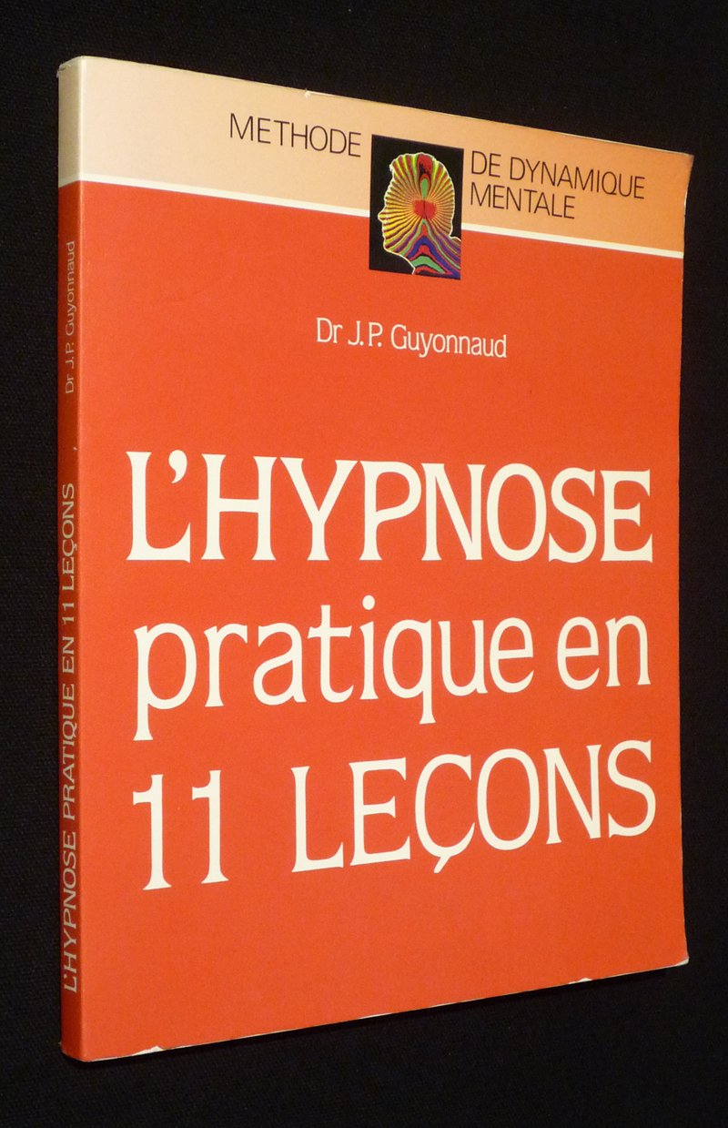 L hypnose pratique en 11 lecons 9782733902431