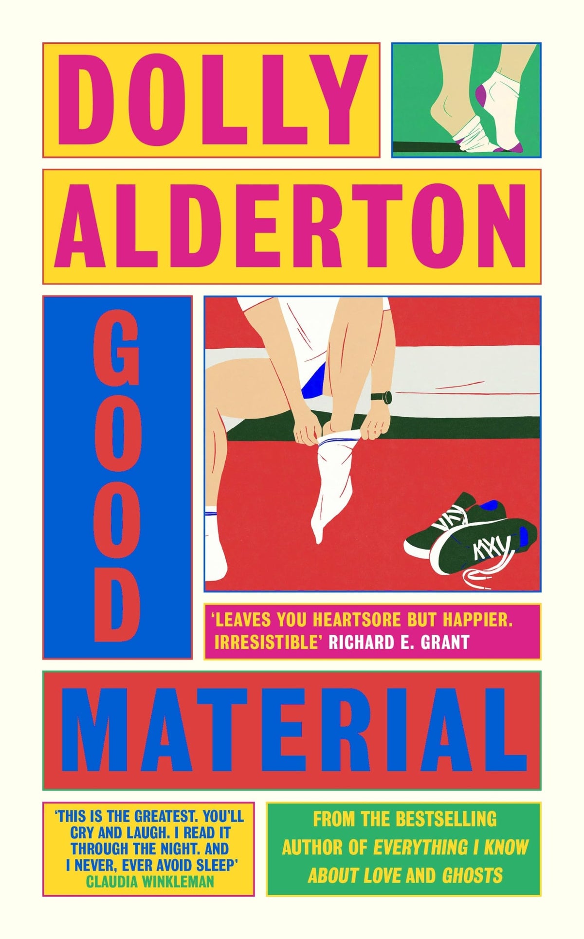 Good Material: THE INSTANT SUNDAY TIMES BESTSELLER, FROM THE AUTHOR OF EVERYTHING I KNOW ABOUT LOVE 9780241523674