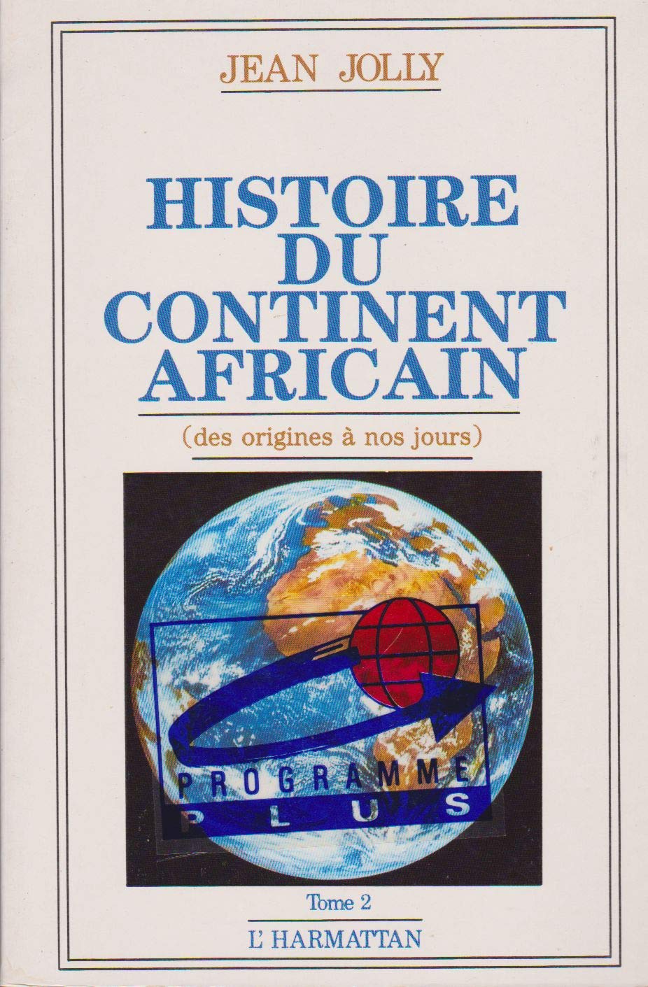 Histoire du continent africain. Tome 2 9782738404565