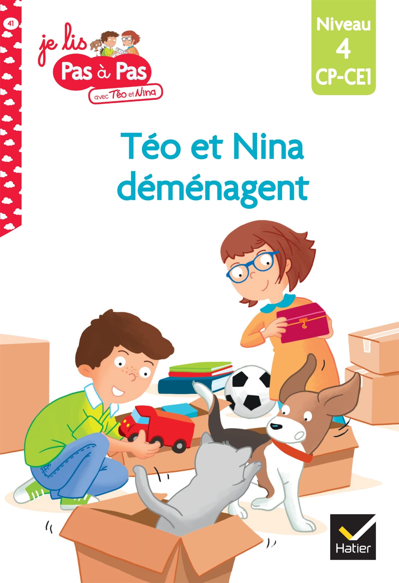 Téo et Nina CP CE1 Niveau 4 - Téo et Nina déménagent 9782401077577