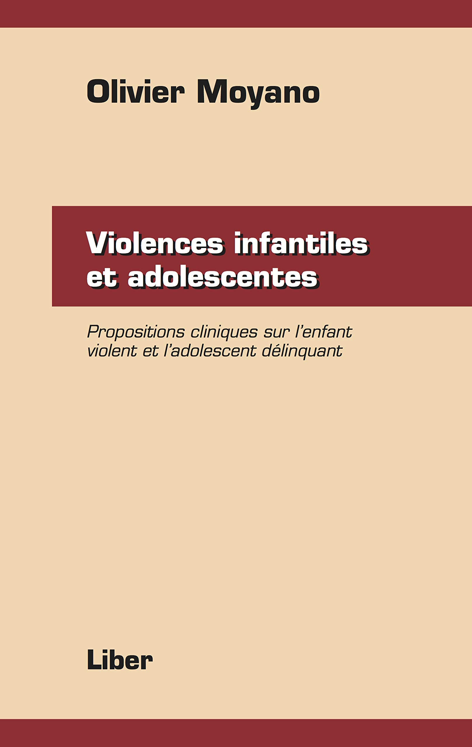 Violences infantiles et adolescentes - Propositions cliniques sur l'enfant violent et l'adolescent délinquant 9782895783824