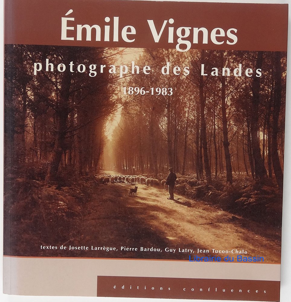 Émile Vignes - photographe des Landes, 1876 [i.e. 1896 -1983... 9782910550356