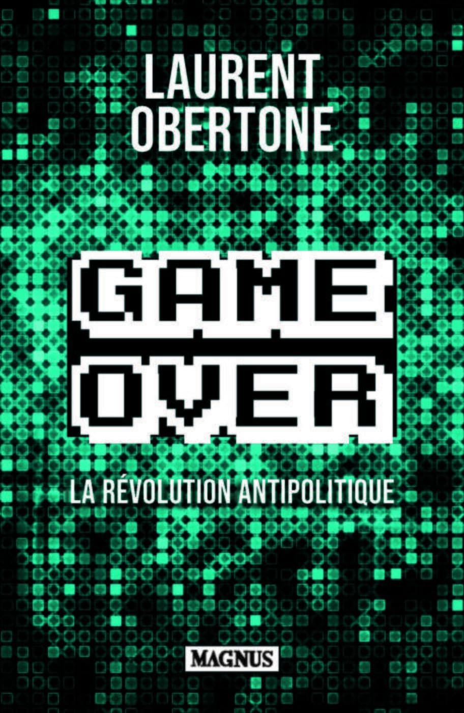 Game Over: La révolution antipolitique 9782384220007