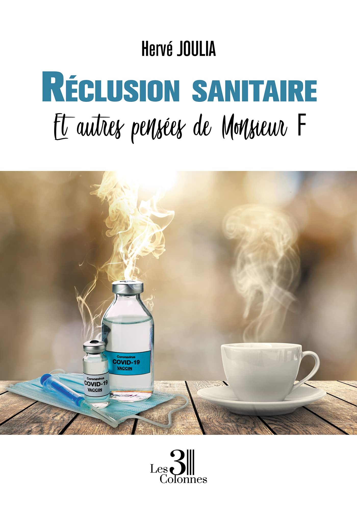 Réclusion sanitaire - Et autres pensées de Monsieur F 9782383268468