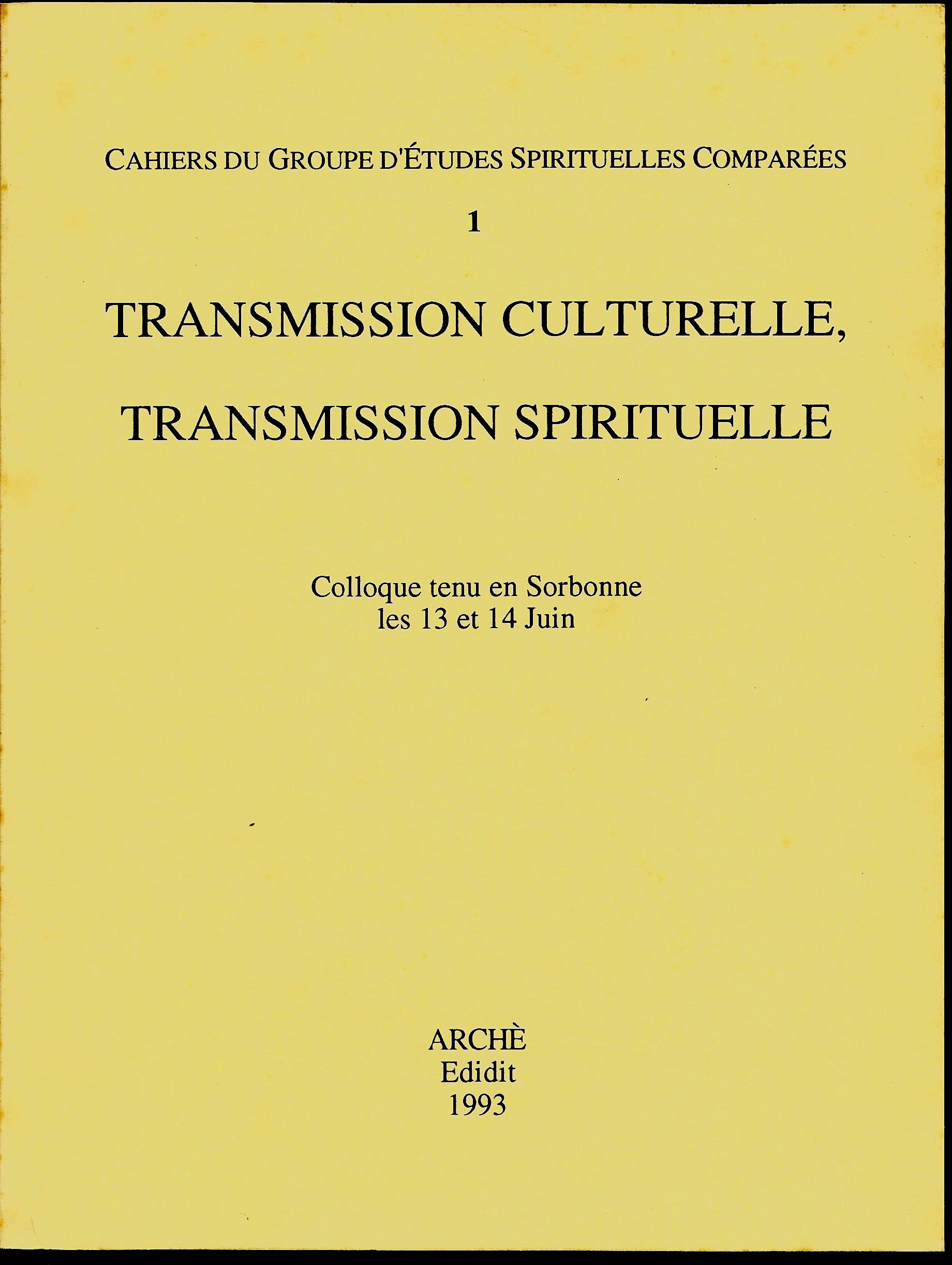 Transmission culturelle, transmission spirituelle. Colloque tenue en Sorbonne les 13 et 14 juin 9788872521663