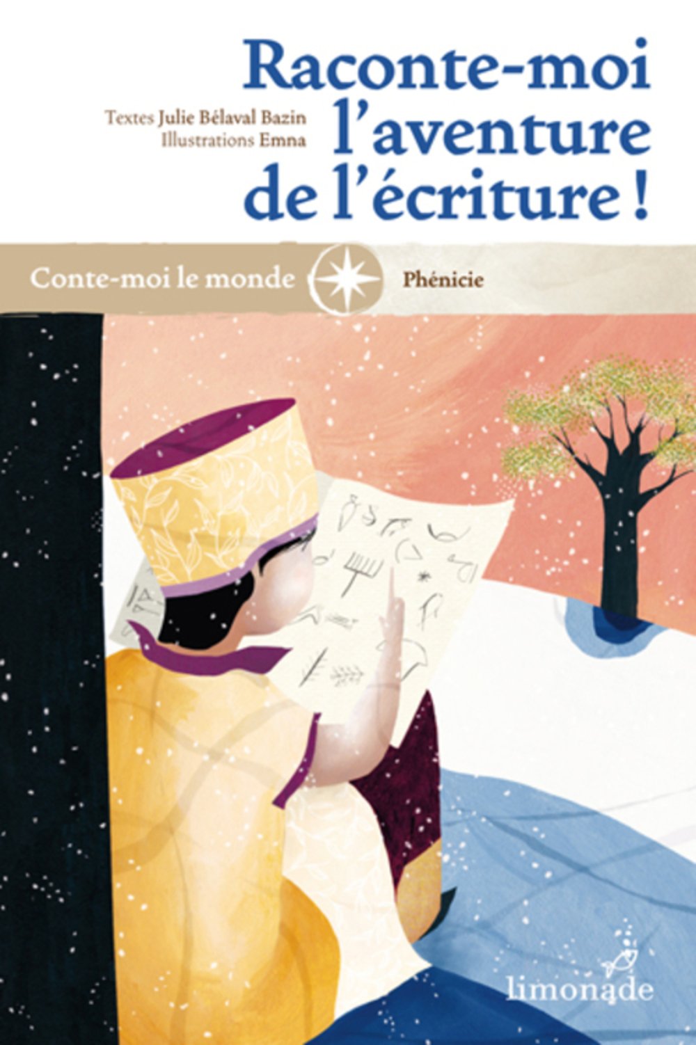 Raconte-moi l'aventure de l'écriture ! 9782940520930