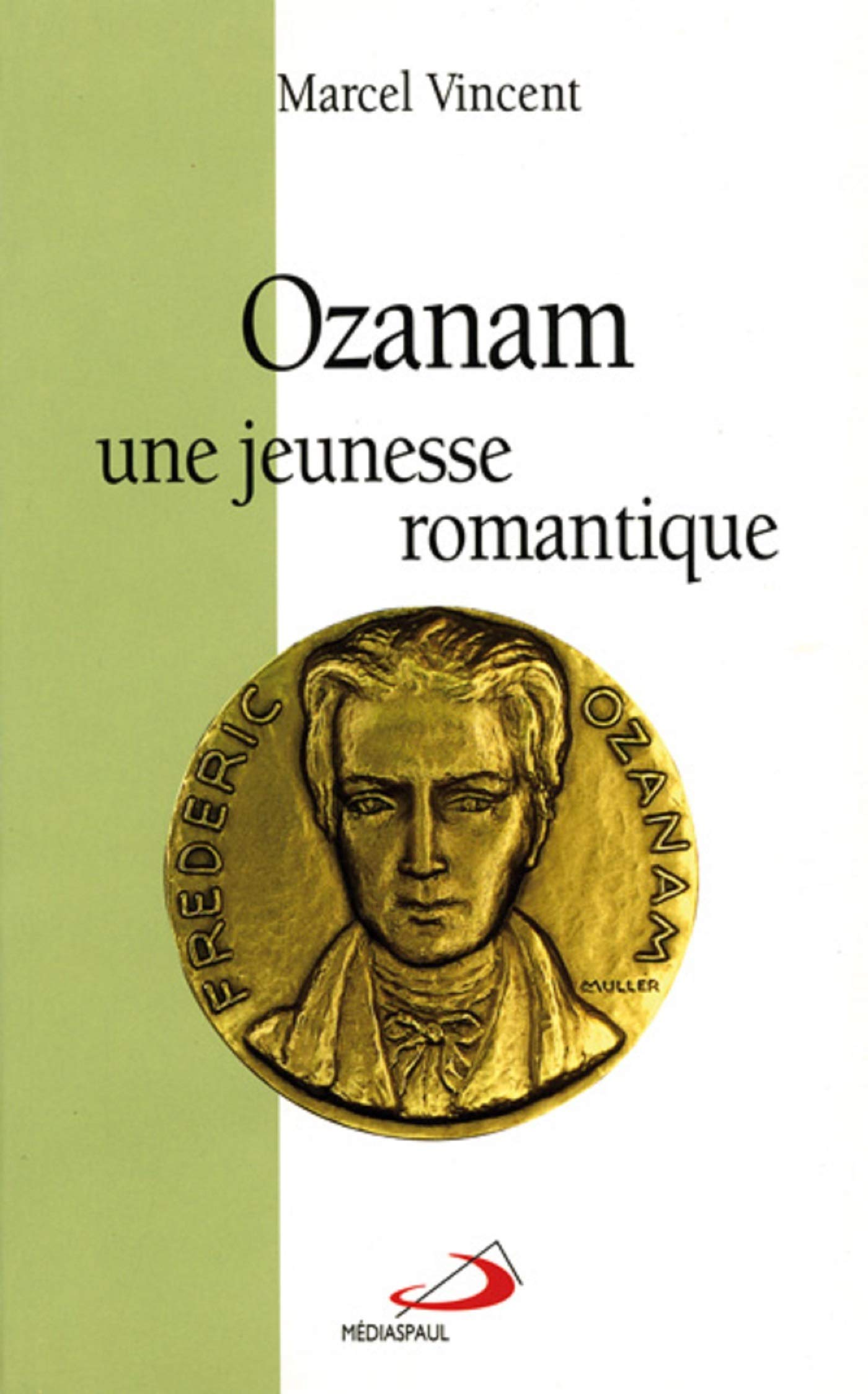 OZANAM, UNE JEUNESSE ROMANTIQUE 9782712205157