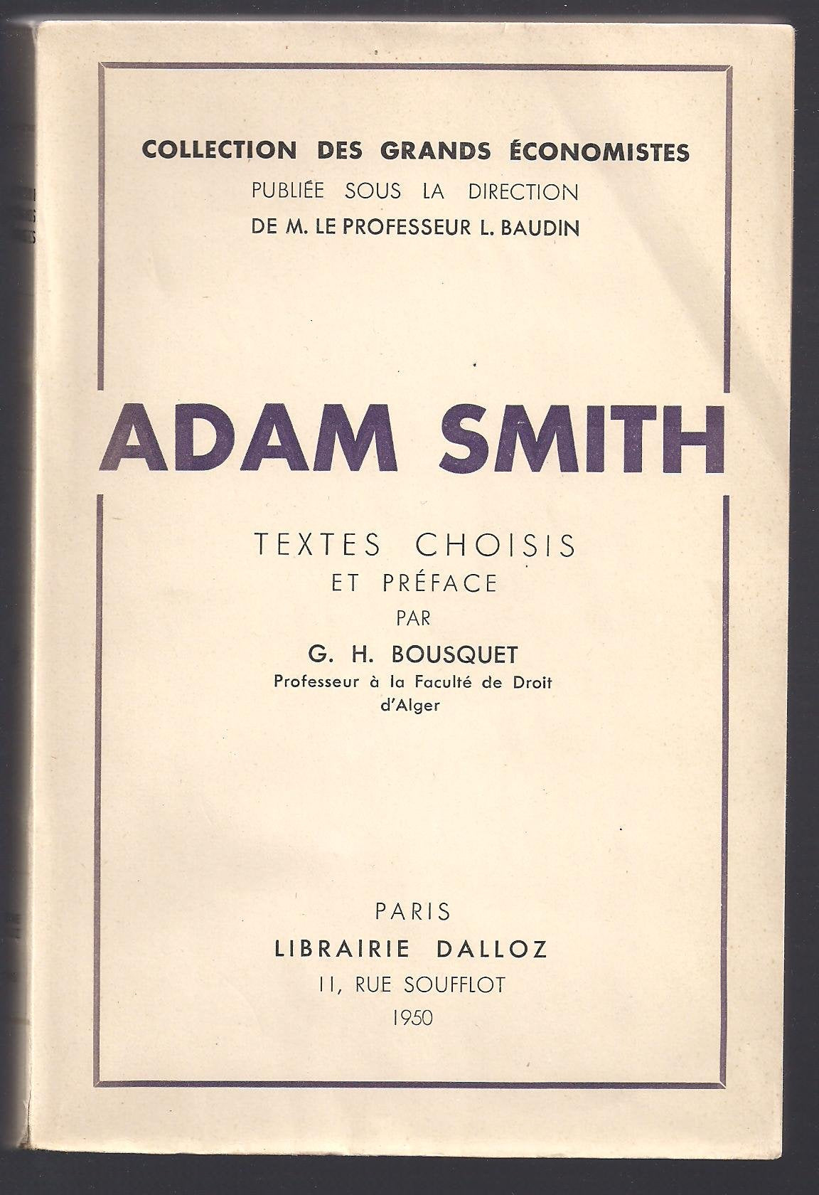 Adam Smith : . Textes choisis et préface par G.-H. Bousquet 