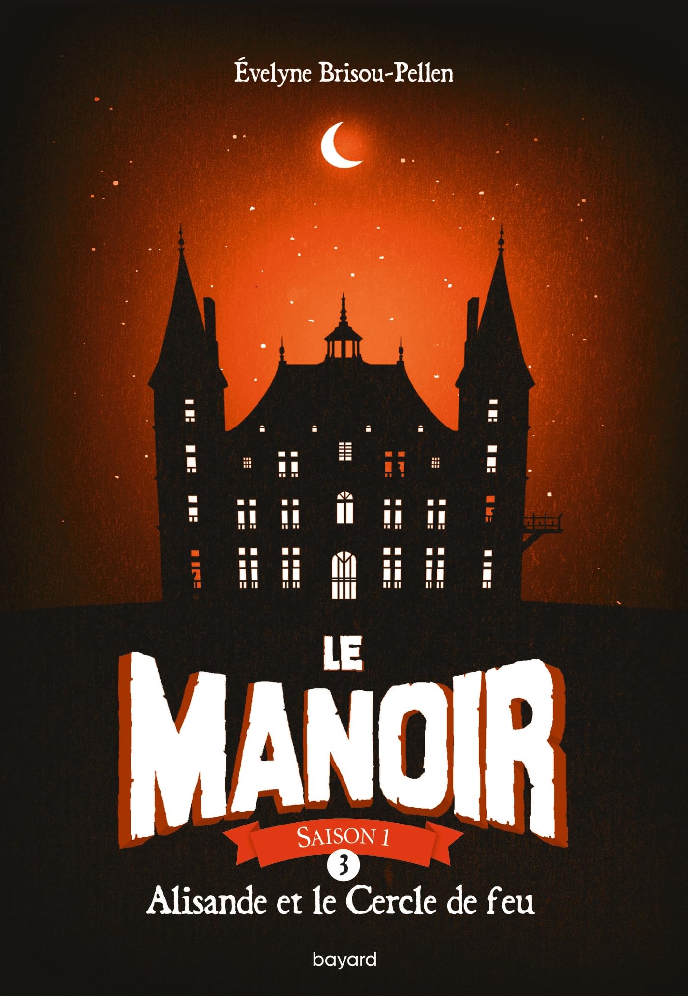 Le manoir saison 1, Tome 03: Alisande et le Cercle de feu 9782747086097