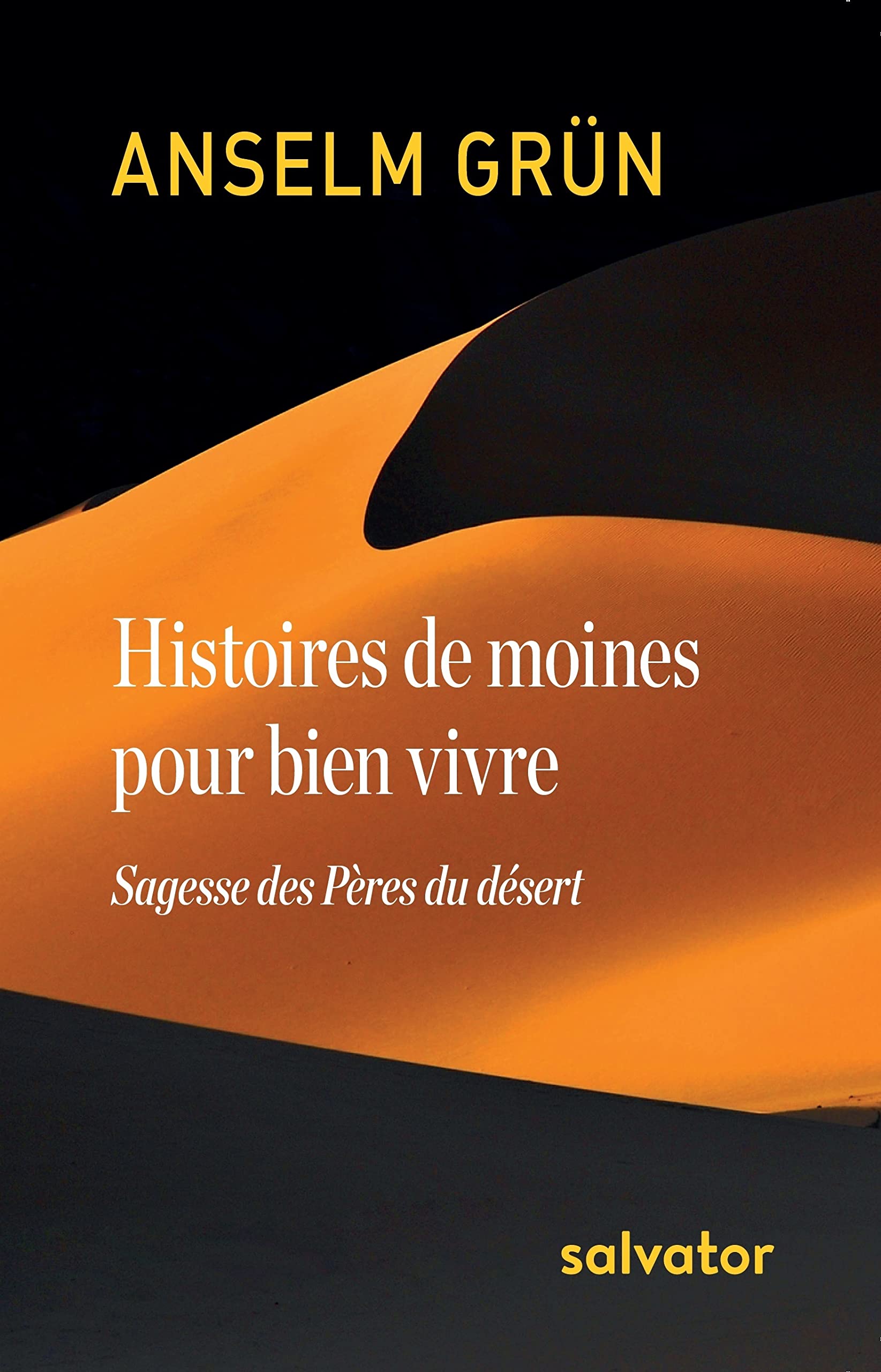 Histoires de moines pour bien vivre: Sagesse des Pères du désert 9782706716683