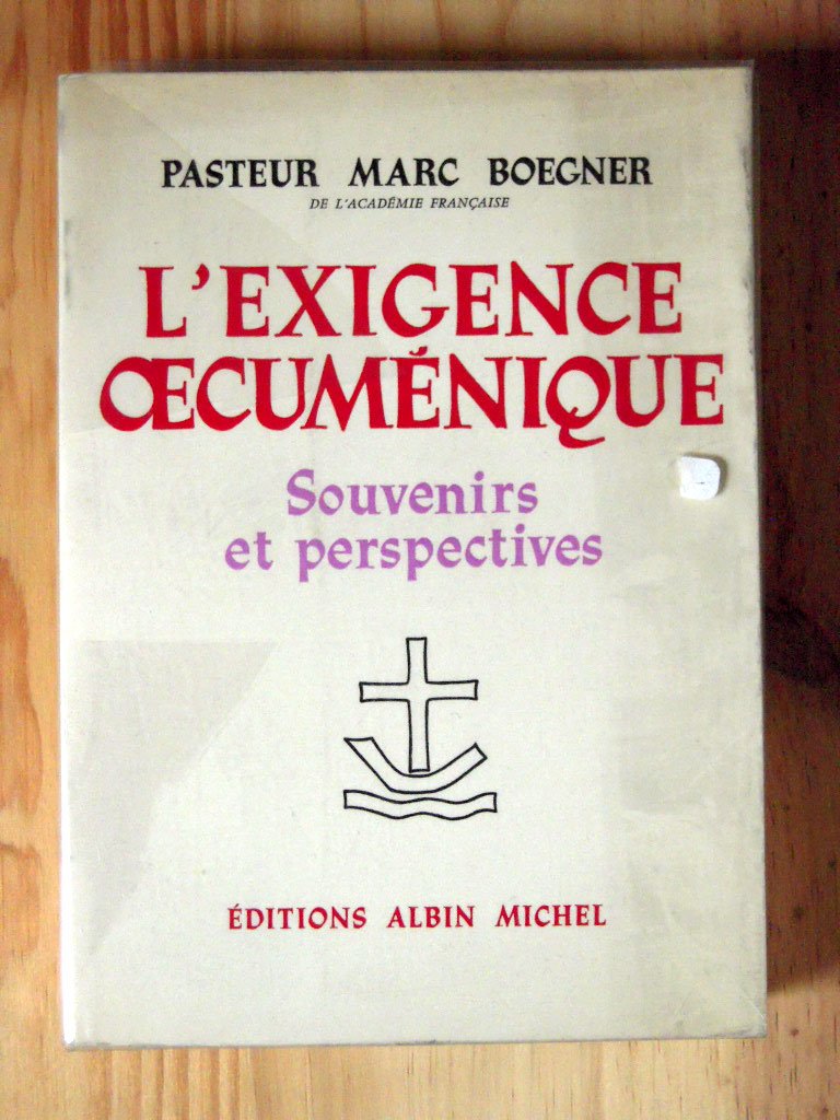 L'exigence œcuménique - Souvenirs et perspectives 