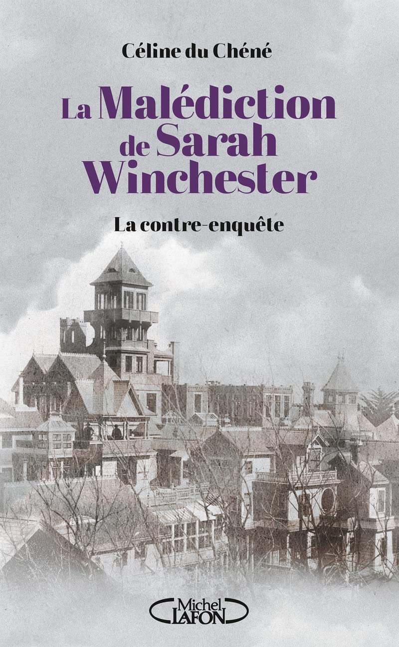 La Malédiction de Sarah Winchester - La contre enquête 9782749951560