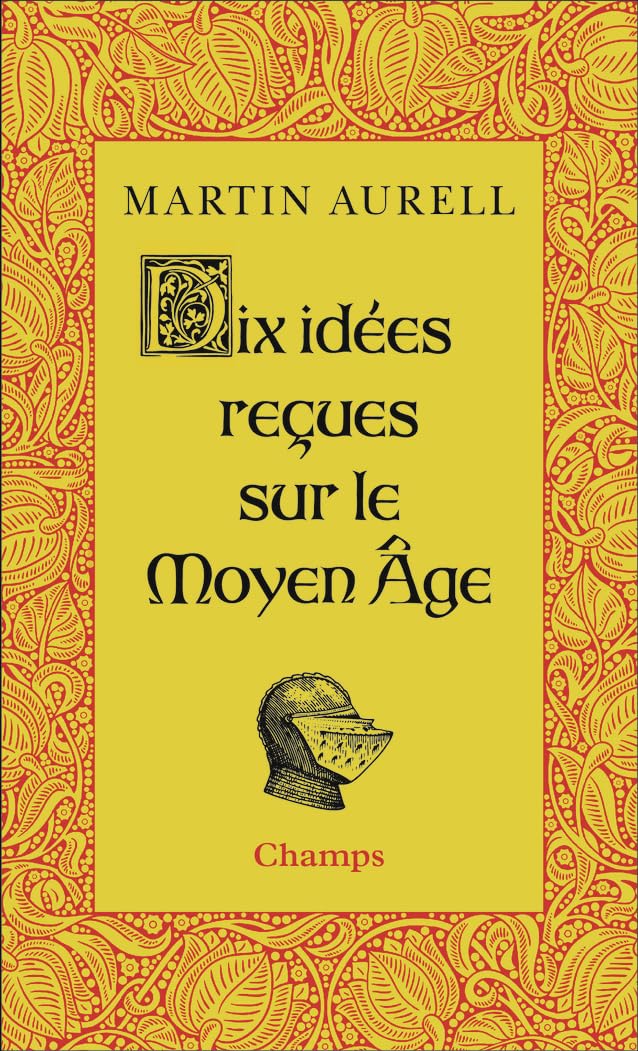 Dix idées reçues sur le Moyen Age 9782080440327