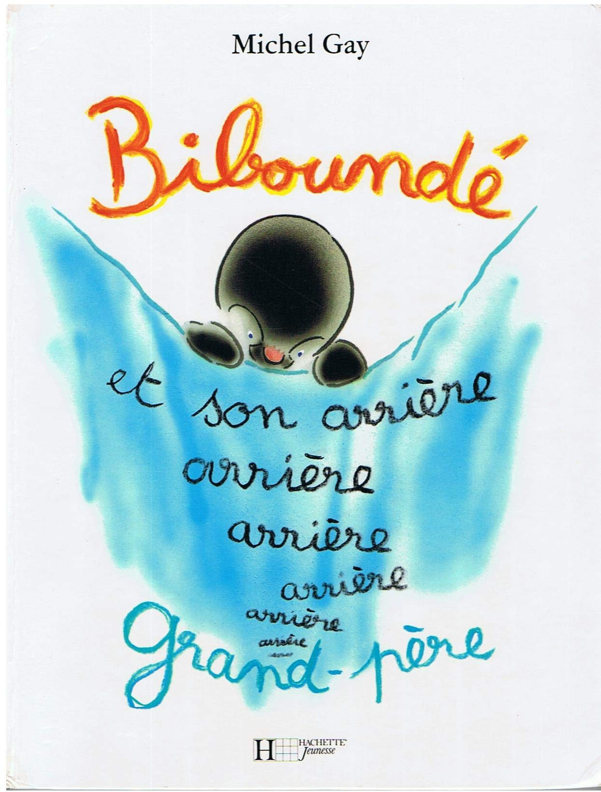 Biboundé et son arrière, arrière, arrière, arrière, arrière, arrière grand-père 9782010194702