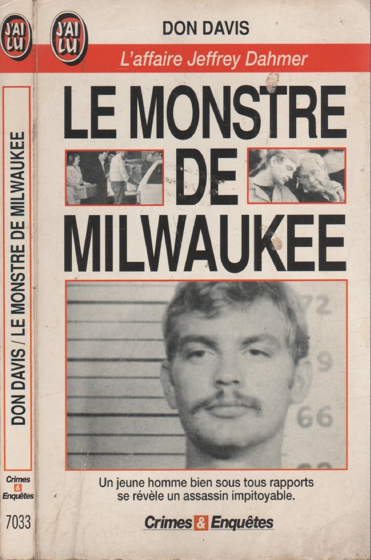 Le monstre de Milwaukee: L'affaire Jeffrey Dahmer 9782277070337