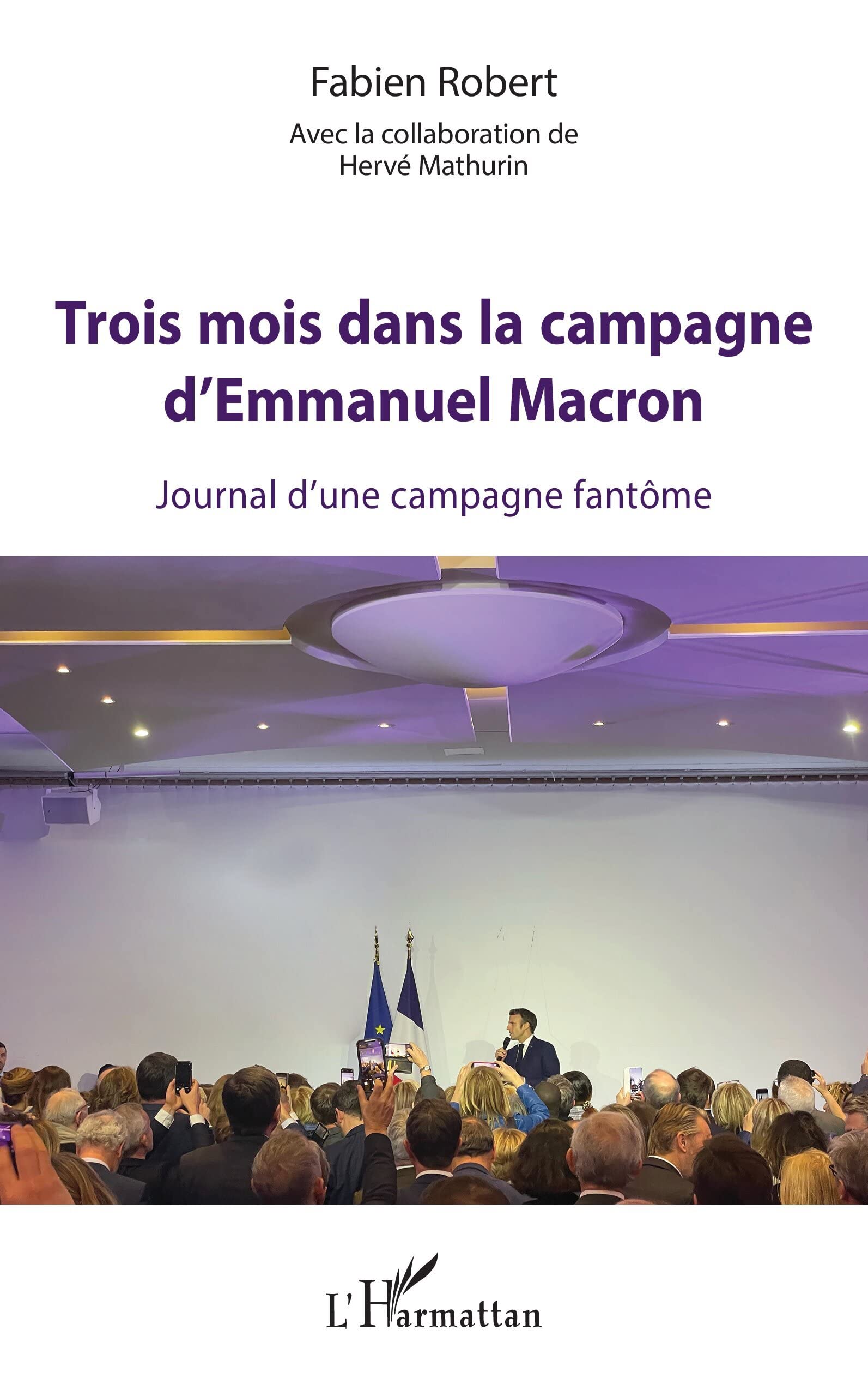 Trois mois dans la campagne d'Emmanuel Macron: Journal d'une campagne fantôme 9782140338199