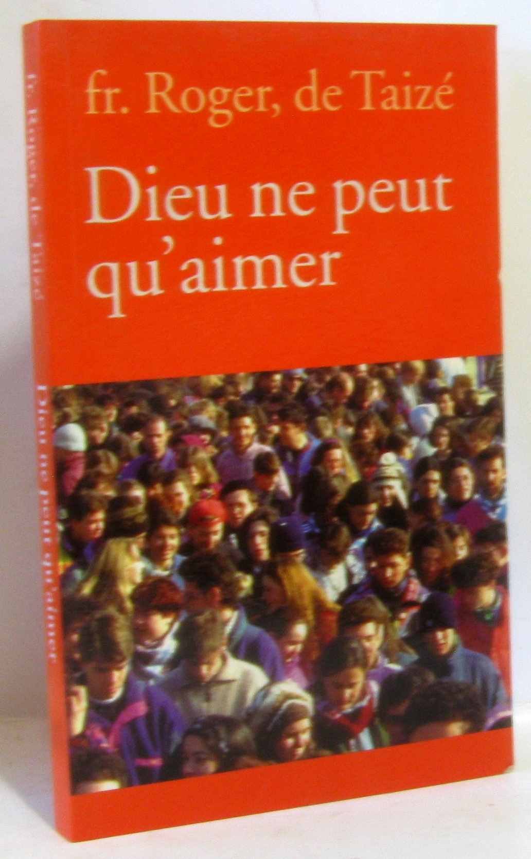 Dieu ne peut qu'aimer 9782850401947