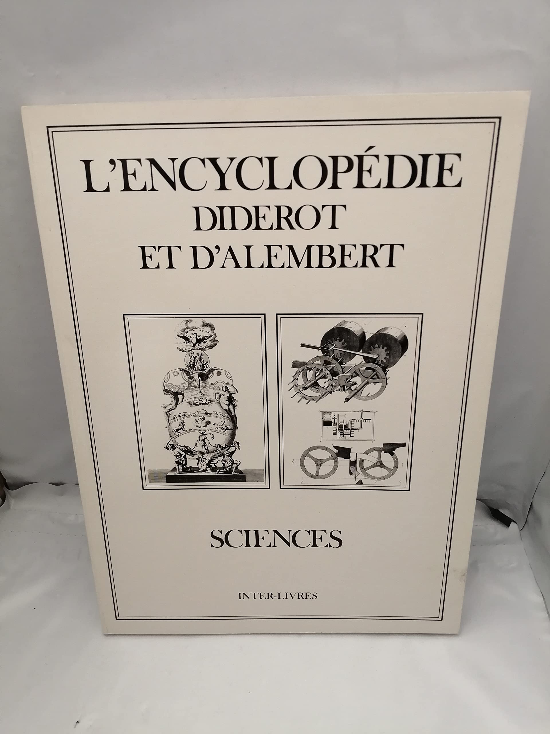 L'encyclopédie Diderot et D'Alembert. Sciences 9782878300024