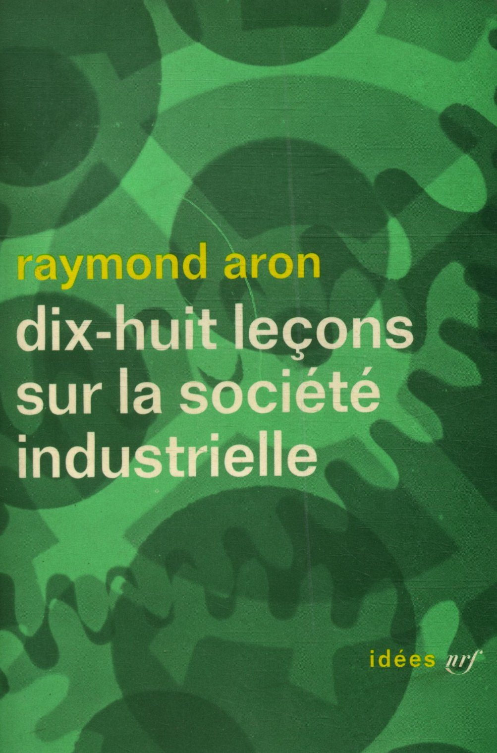 Dix-huit leçons sur la société industrielle 