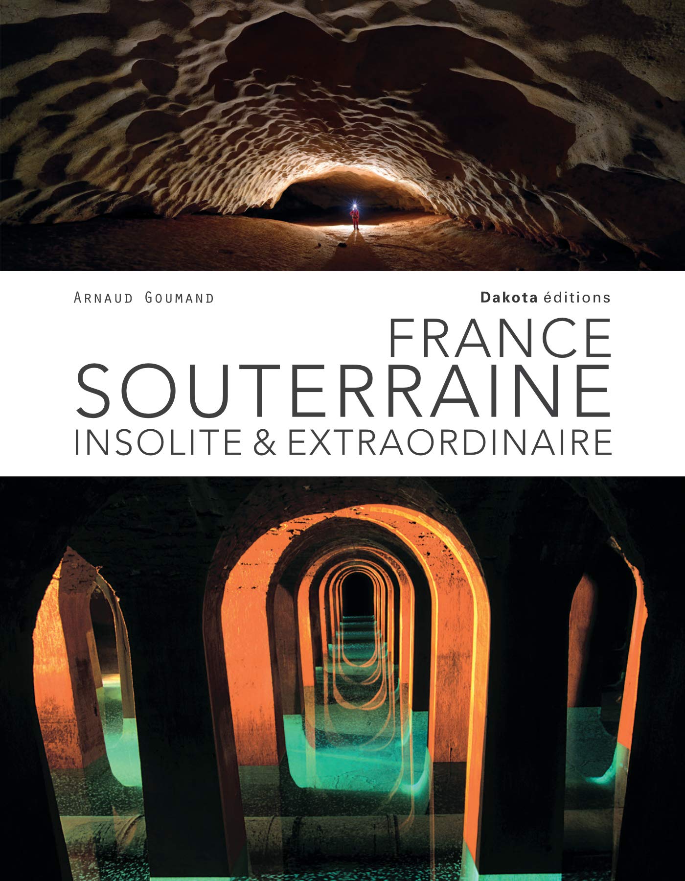 France souterraine insolite & extraordinaire 9782846403870