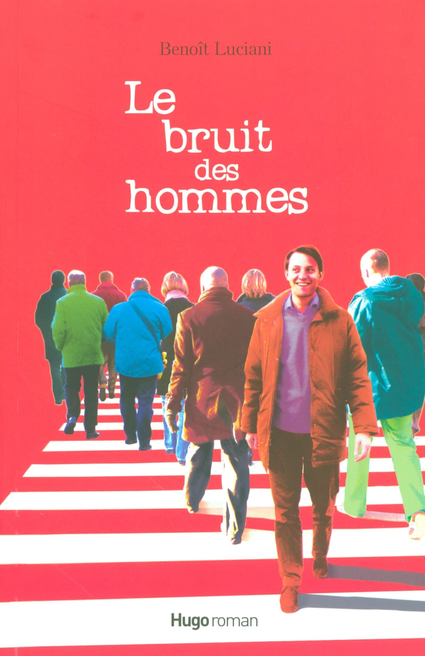 Le bruit des hommes 9782755600681