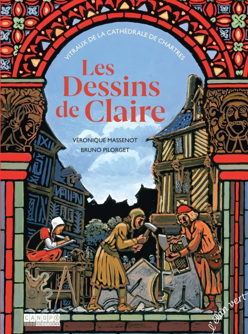Les dessins de Claire : Vitraux de la cathédrale de Chartres 9782844556066