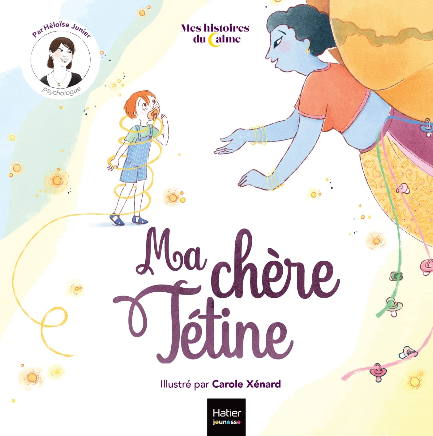 Mes histoires du calme - Ma chère tétine 9782401092822