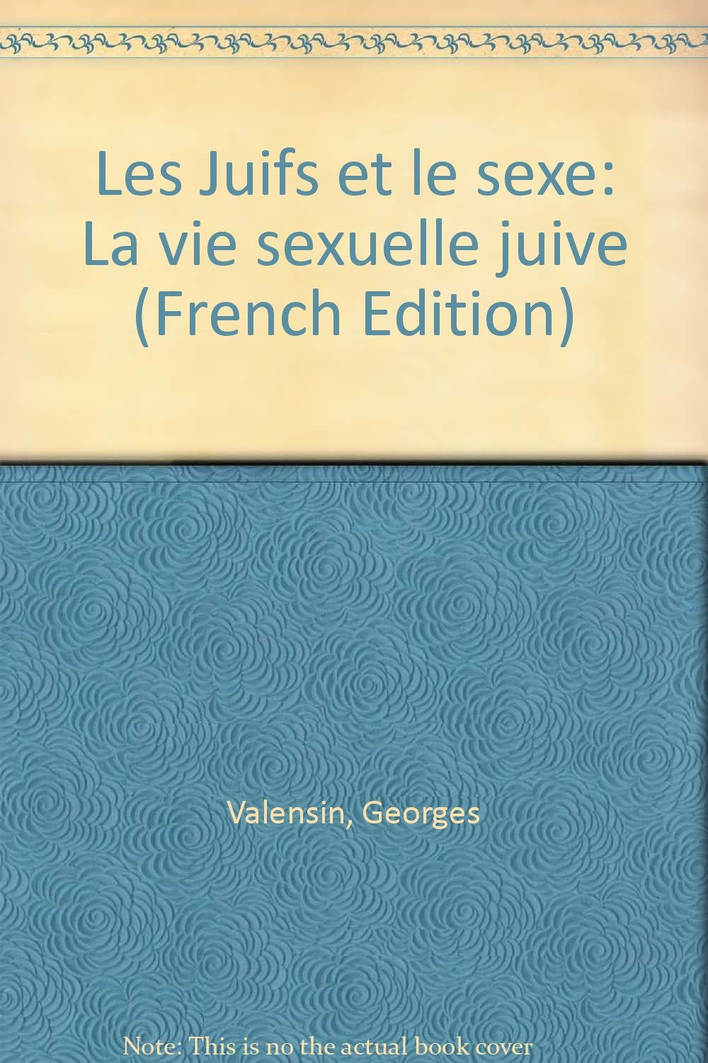 Les Juifs et le sexe : La vie sexuelle juive 9782732900056
