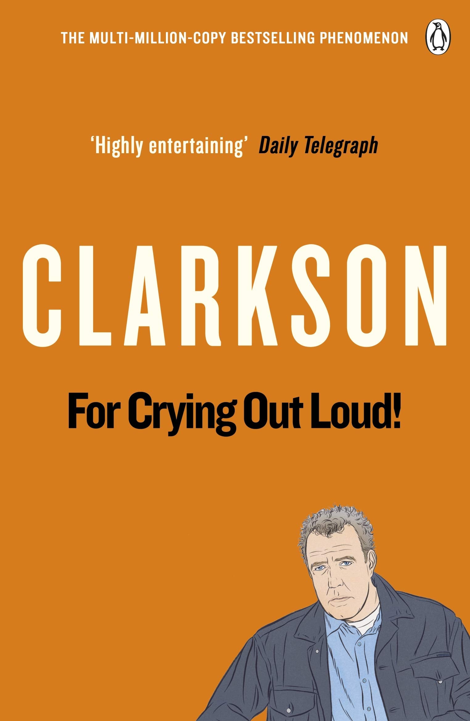 For Crying Out Loud: The World According to Clarkson Volume 3 9780141038124