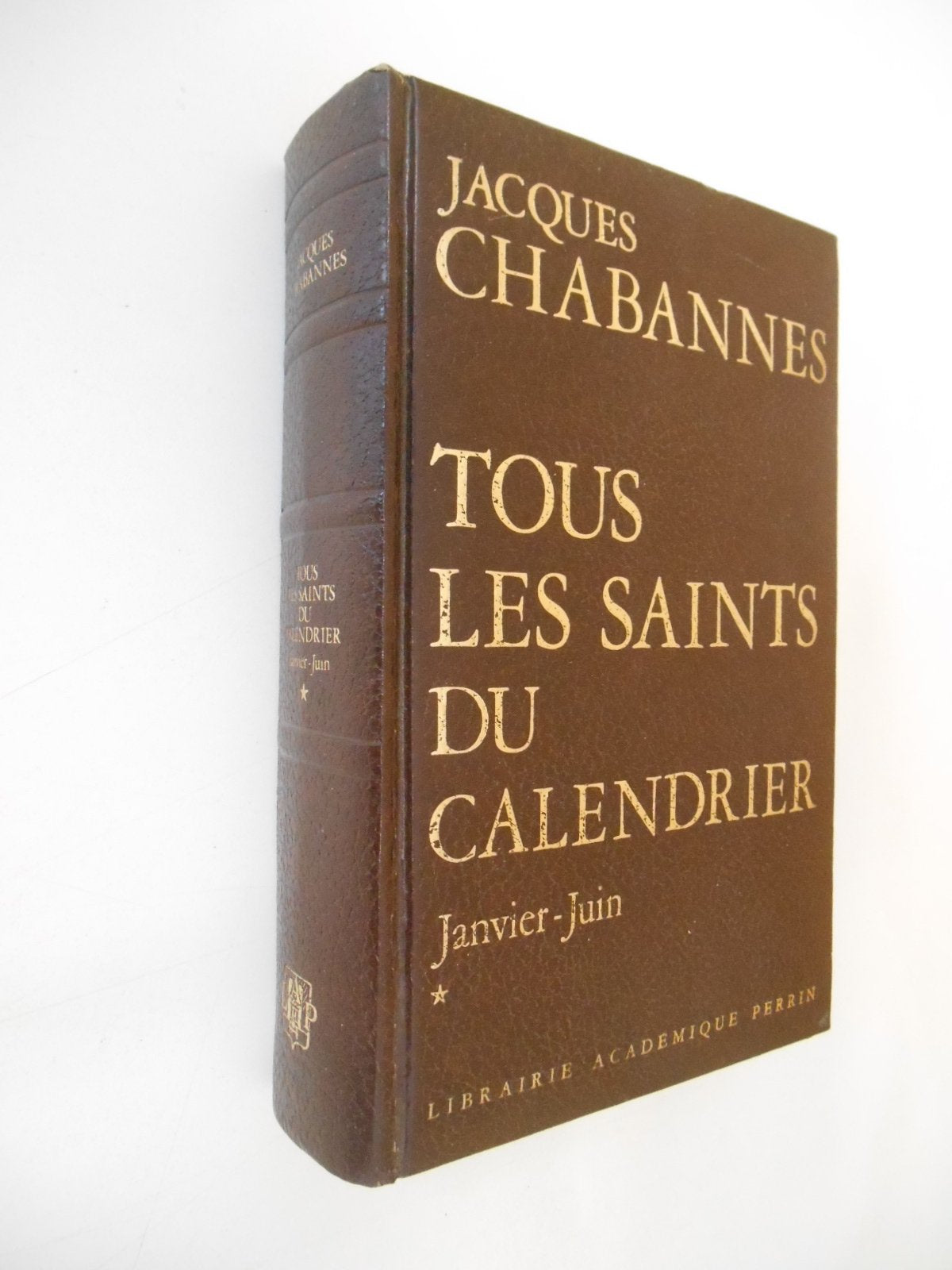 Tous les saints du calendrier Janvier-Juin / Chabannes, Jaques / Réf48369 