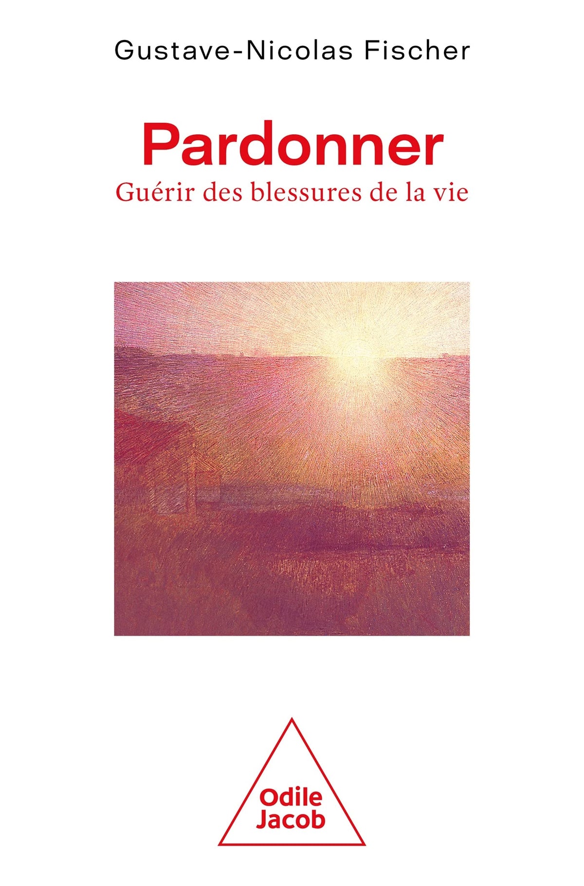 Pardonner: Guérir des blessures de la vie 9782415005108