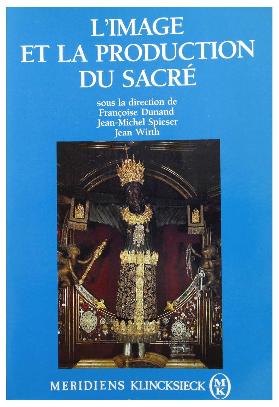 L'image et la production du sacré 9782865632947