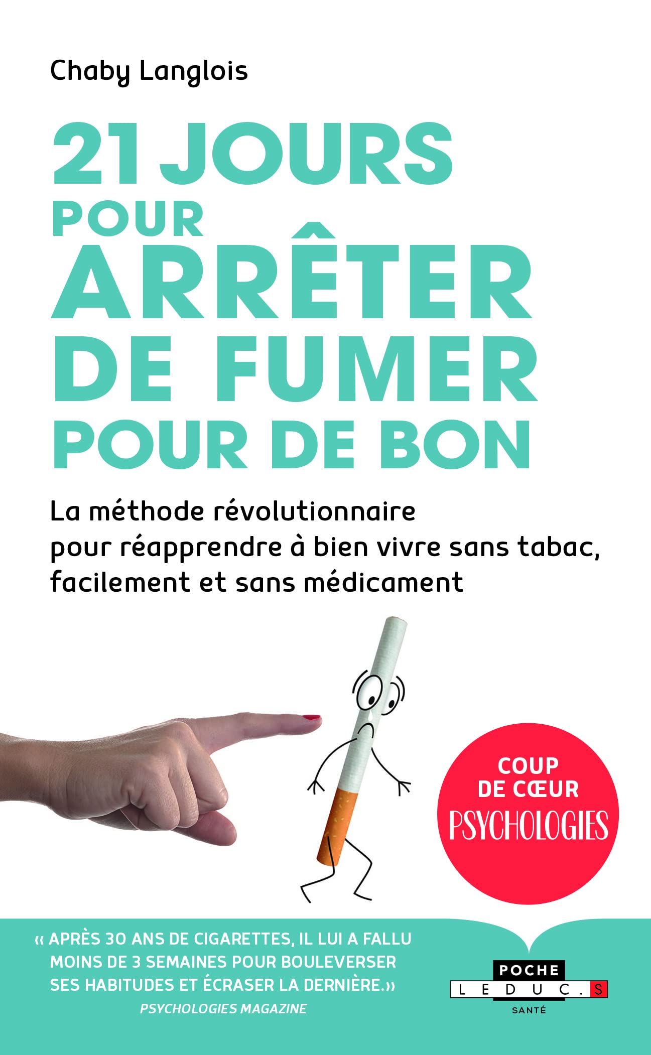 21 jours pour arrêter de fumer pour de bon: La méthode révolutionnaire pour réapprendre à bien vivre sans tabac... 9791028509538