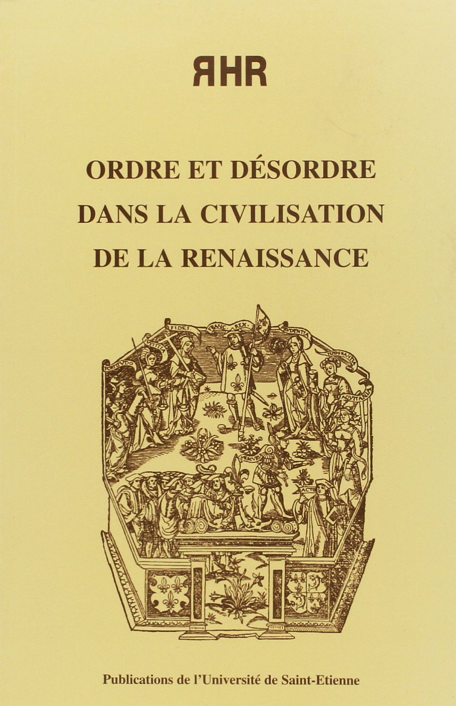 Ordre et désordre dans la civilisation de la Renaissance 9782862720784