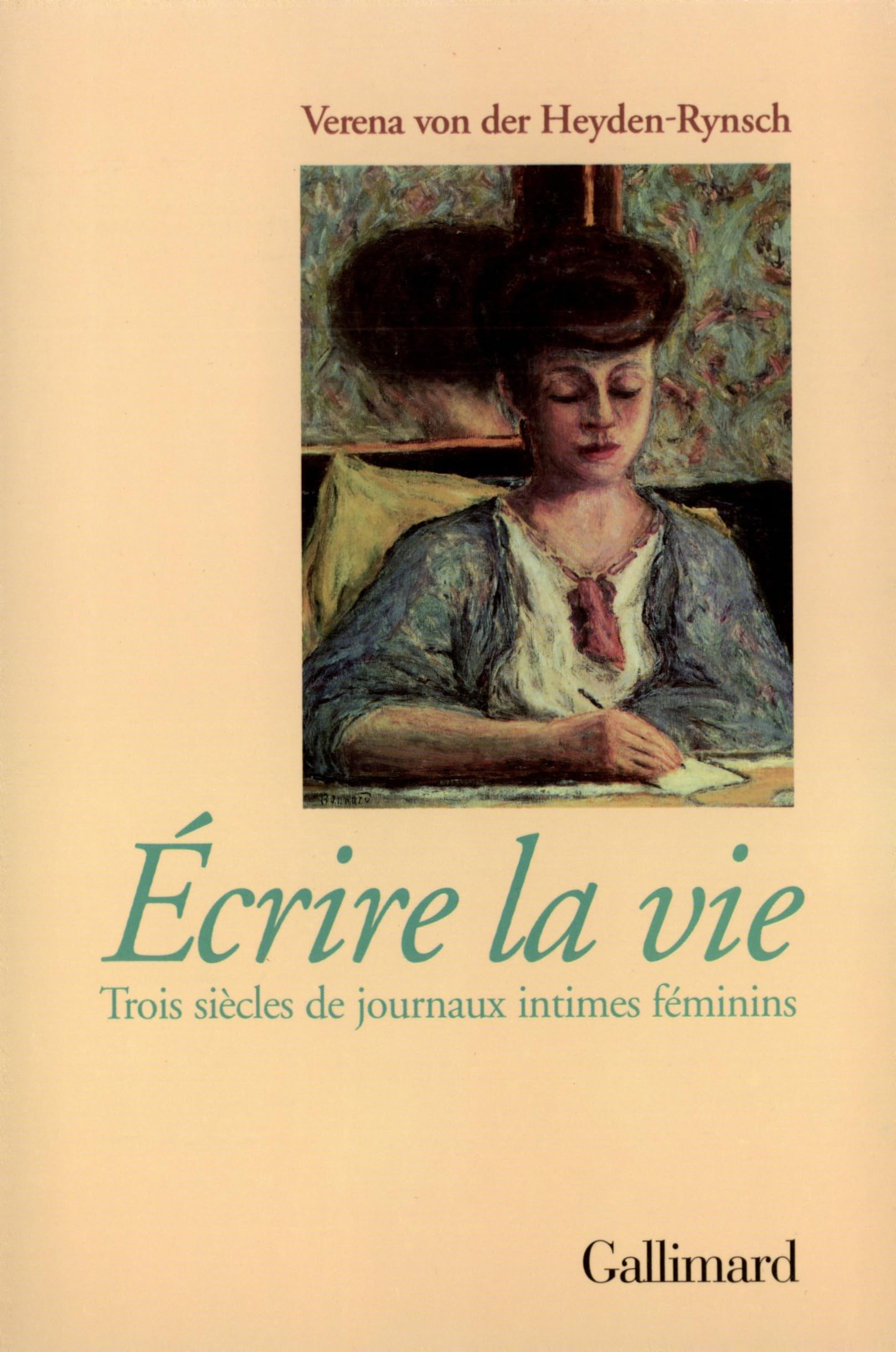 Écrire la vie: Trois siècles de journaux intimes féminins 9782070749805
