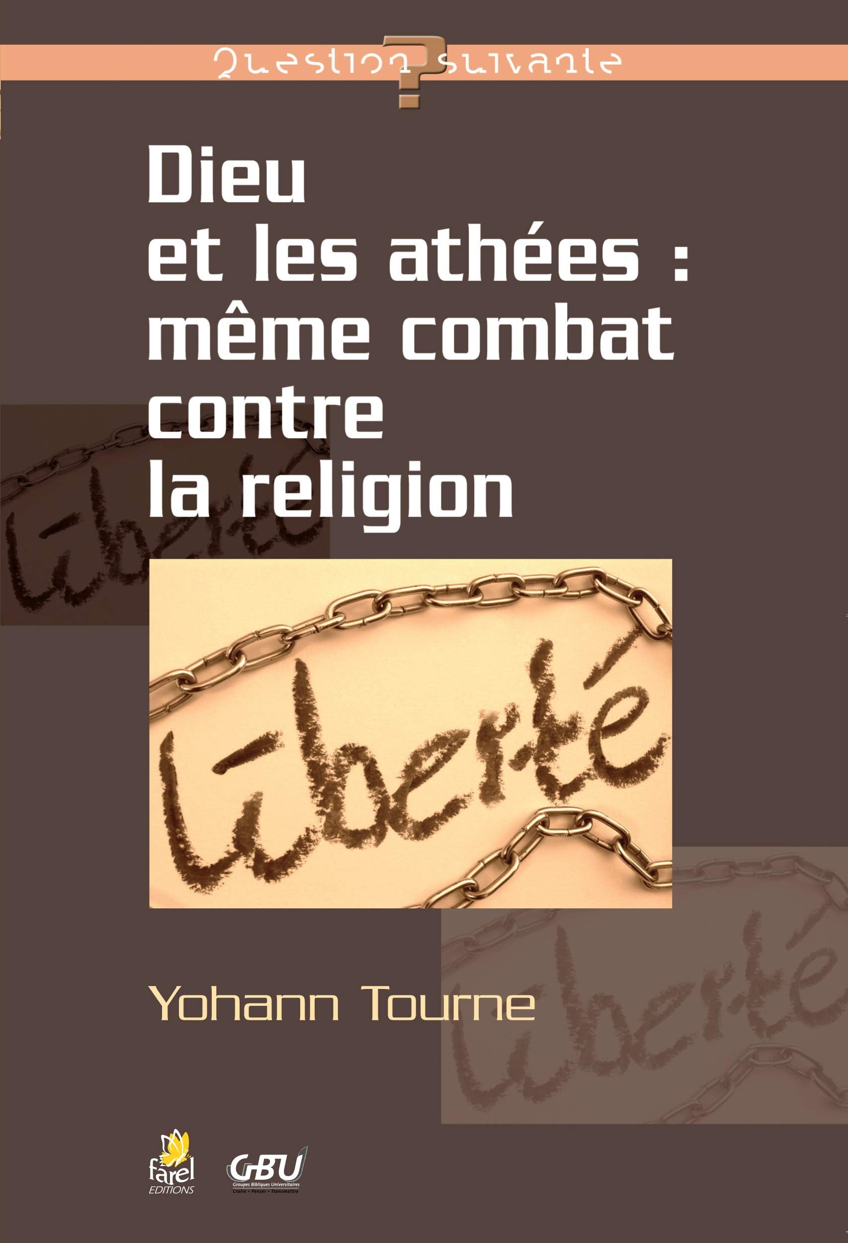 Dieu et les athées : même combat contre la religion 9782863144039