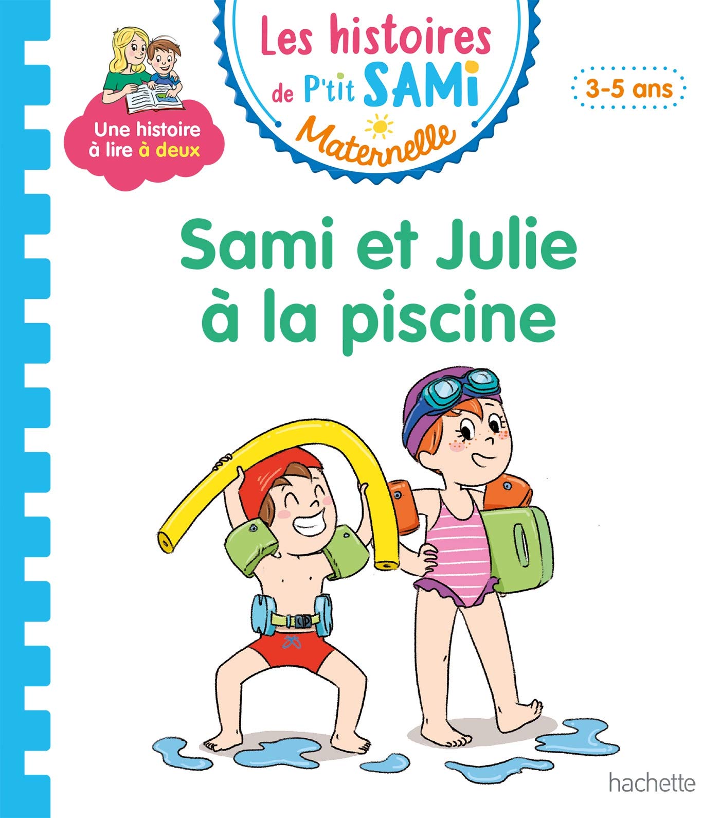 Les histoires de P'tit Sami Maternelle (3-5 ans) : Sami et Julie à la piscine 9782017082231