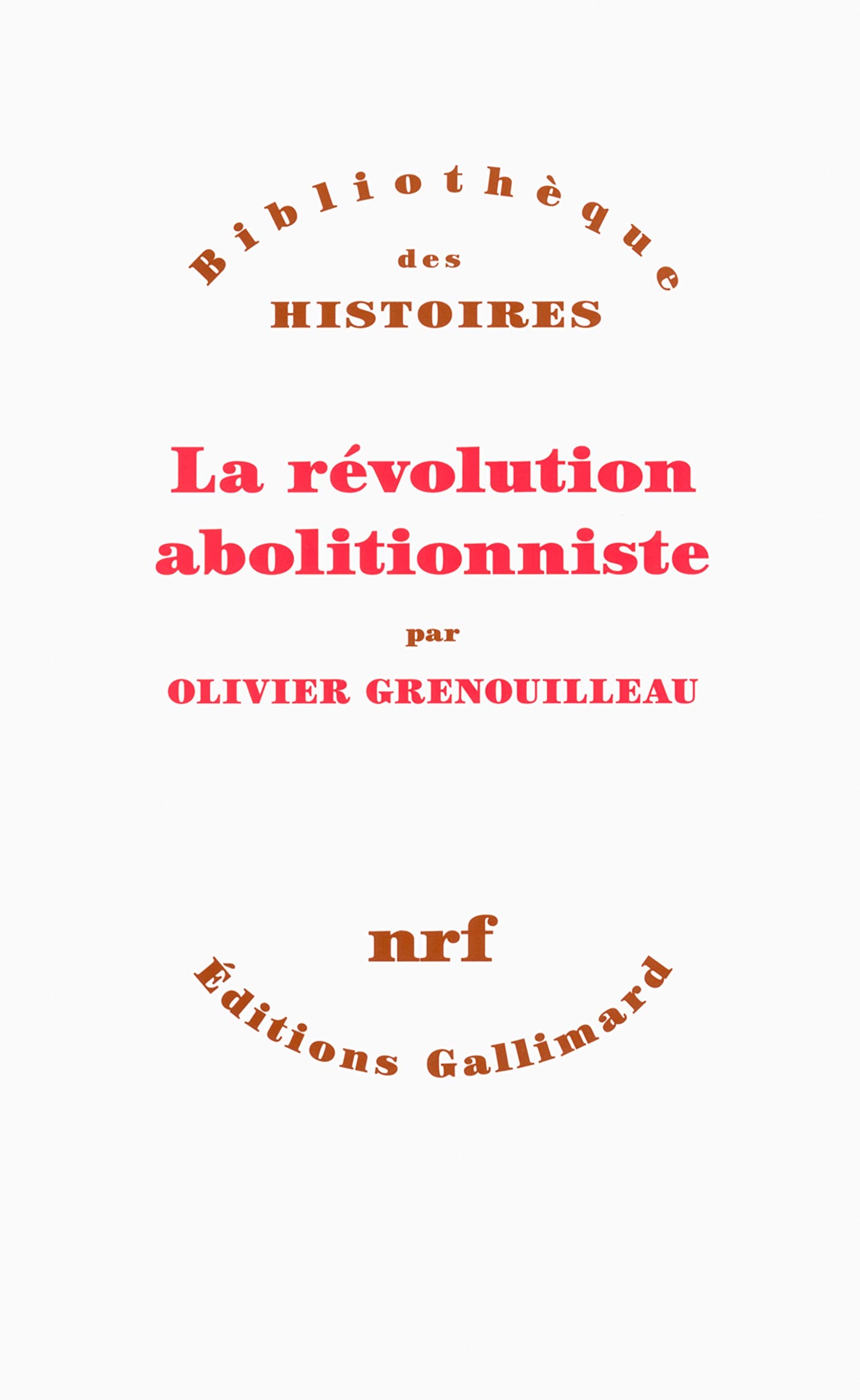 La révolution abolitionniste 9782070147564