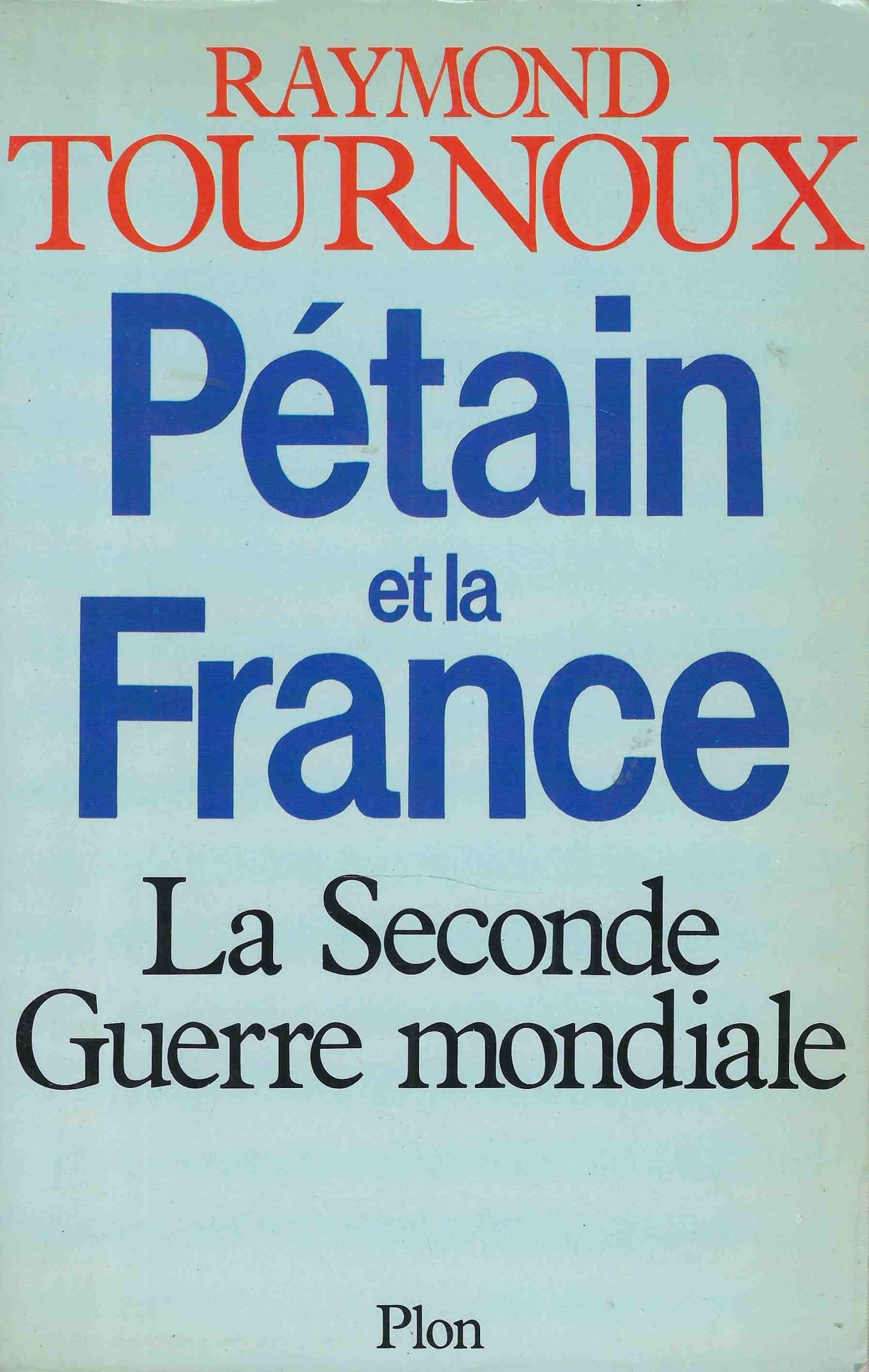 Pétain et la France: La Seconde guerre mondiale 9782259006606