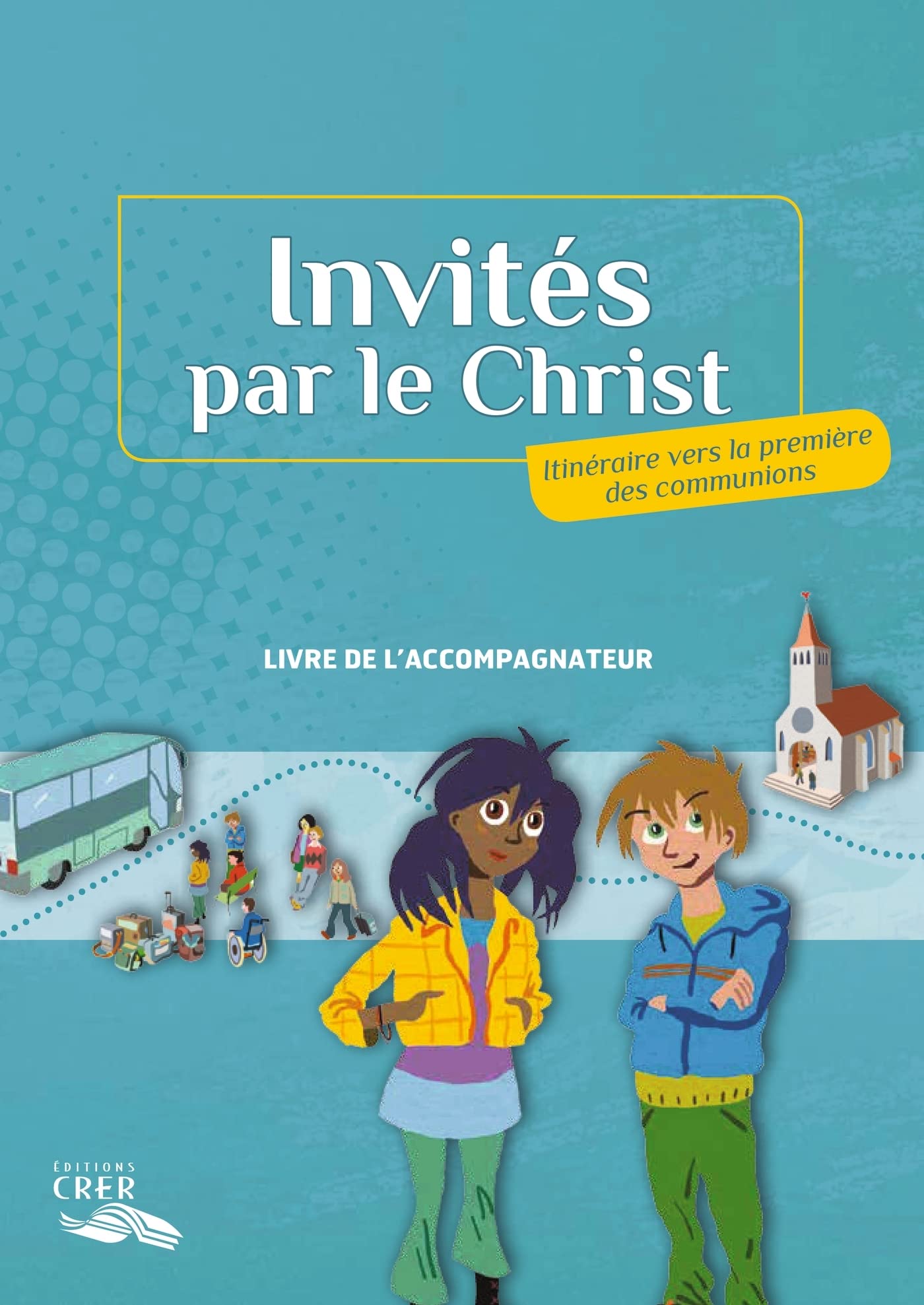 Invités par le Christ - Accompagnateur + DVD 9782857334224