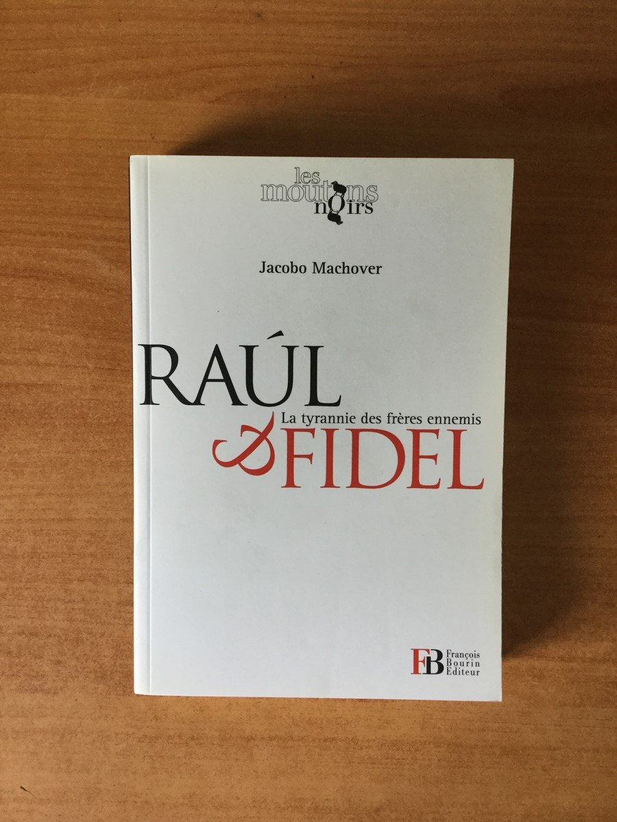 Raul et Fidel: La tyrannie des frères ennemis 9782849412688