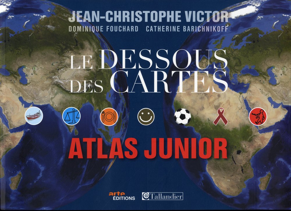 Le dessous des cartes: Atlas junior 9782847346343