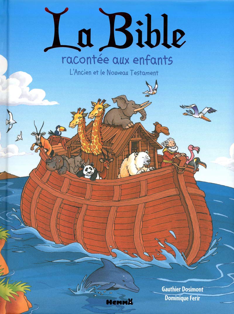 La Bible racontée aux enfants - L'Ancien et le Nouveau Testament - Recueils d'histoires - dès 6 ans 9782508018343